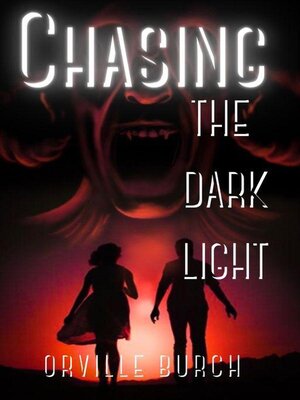 cover image of Chasing the Dark Light